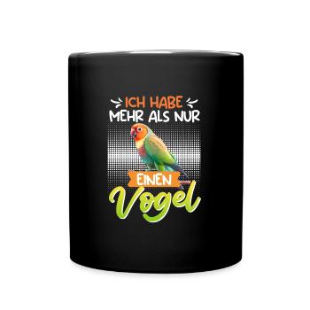 Lovebird Ich habe mehr als nur einen Vogel - Tasse einfarbig - Schwarz - Vorne