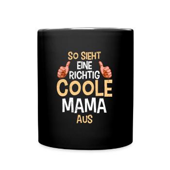 Coole Mama Muttertag weltbeste Mama Mothersday - Tasse einfarbig - Schwarz - Vorne