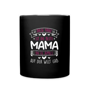 Weltbeste Mama Muttertag Beste Mama coolste Mama - Tasse einfarbig - Schwarz - Vorne