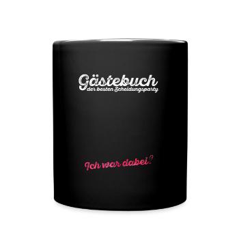 Scheidungsparty Gästebuch Ich war dabei Scheidung - Tasse einfarbig - Schwarz - Vorne