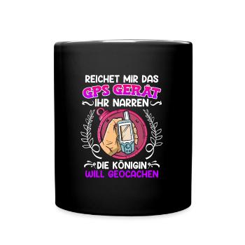Geocacher Reichet mir das GPS Gerät ihr Narren - Tasse einfarbig - Schwarz - Vorne