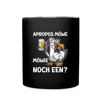 Apropos Möwe Mowie noch Een? Möwen Shirt - Tasse einfarbig - Schwarz - Vorne