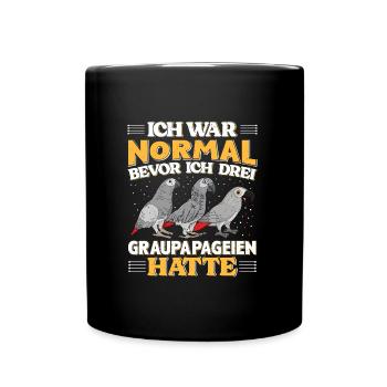 Grau Papagei Bevor ich 3 Graupapageien hatte - Tasse einfarbig - Schwarz - Vorne