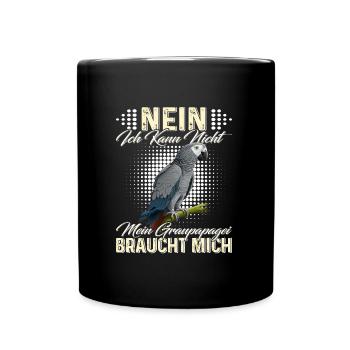 African Gray Kann nicht Graupapagei braucht mich - Tasse einfarbig - Schwarz - Vorne