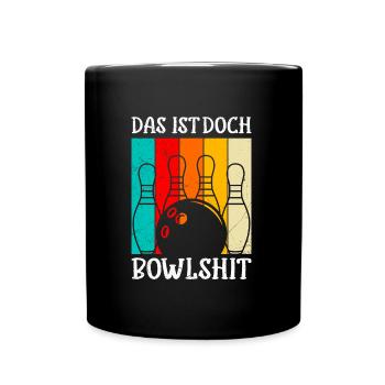Bowling Das ist doch Bowlshit lustiges Bowling - Tasse einfarbig - Schwarz - Vorne