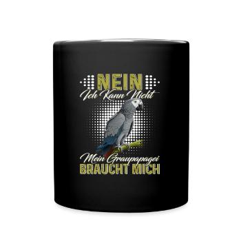 African Gray Kann nicht Graupapagei braucht mich - Tasse einfarbig - Schwarz - Vorne