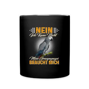 African Gray Kann nicht Graupapagei braucht mich - Tasse einfarbig - Schwarz - Vorne