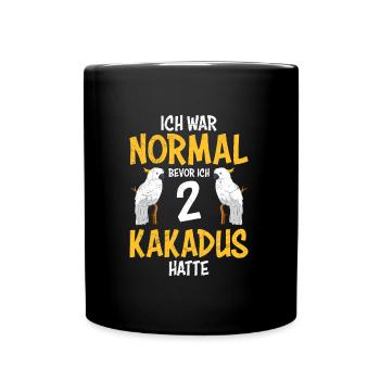 Papagei Ich war normal bevor ich 2 Kakadus hatte - Tasse einfarbig - Schwarz - Vorne
