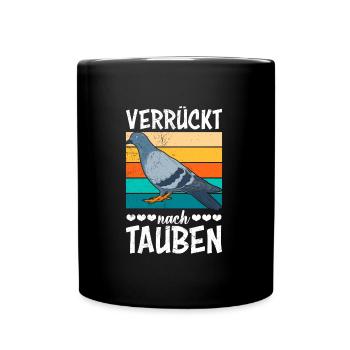 Verrückt nach Tauben Taubenhalter Tauben Fan - Tasse einfarbig - Schwarz - Vorne