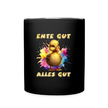 Ente gut Alles gut Entenliebhaber Entchen - Tasse einfarbig - Schwarz - Vorne
