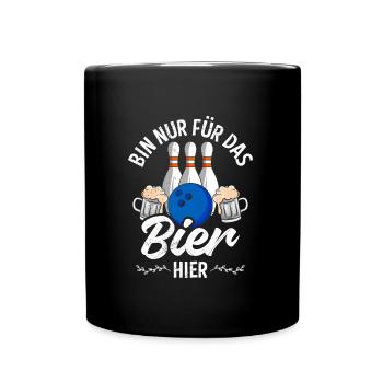 Bowling Für das Bier hier Bierliebhaber Bowler - Tasse einfarbig - Schwarz - Vorne