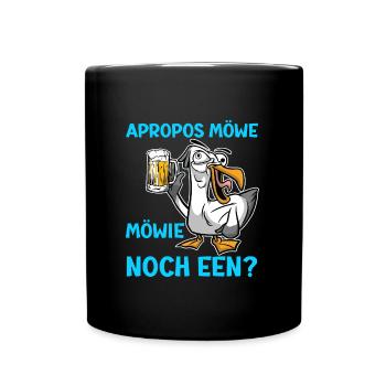 Apropos Möwe Mowie noch Een? Möwen Shirt - Tasse einfarbig - Schwarz - Vorne