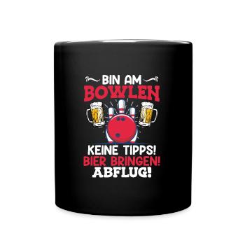 Bowlingspieler Bin am Bowlen Bier bringen! Bowler - Tasse einfarbig - Schwarz - Vorne