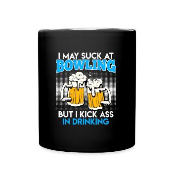 Bowler Suck in Bowling Kick Ass in Drinking - Full Colour Mug - black - Front