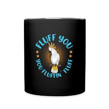 Cacatoès Oiseau Fluff vous vous Fluffin ́ Fluff Cockatoos - Mug uni - noir - Devant