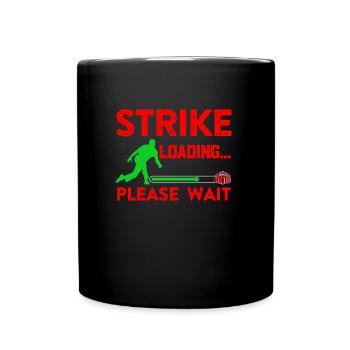 Strike Loading... Please Wait Bowlingspier - Tasse einfarbig - Schwarz - Vorne