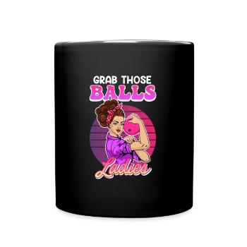 Bowling Damen Grab Those Balls Ladies Bowlen - Tasse einfarbig - Schwarz - Vorne