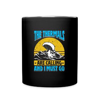 Paragliders Thermals are Calling I must Go - Full Colour Mug - black - Front