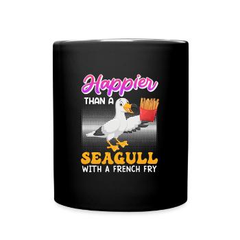 Happier than a Seagull with a French Fry Seagulls - Full Colour Mug - black - Front