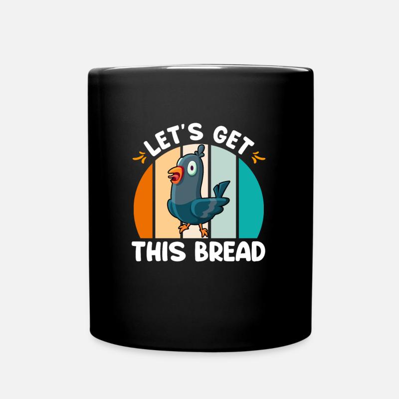 Tauben Let´s get this Bread Taubenliebhaber - Tasse einfarbig - Schwarz