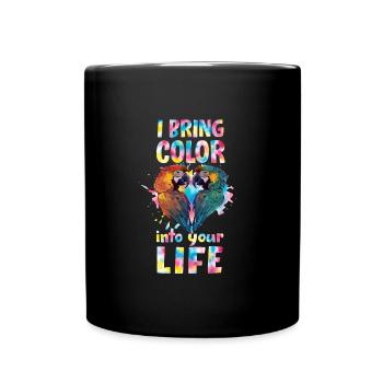 Macaw Parrot I bring Color into your Life Parrots - Full Colour Mug - black - Front