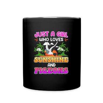 Just a girl who loves sunshine and pigeons - Full Colour Mug - black - Front