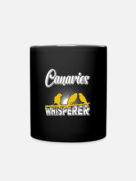 Kanarienvogel Flüsterer Canaries Whisperer - Tasse einfarbig - Schwarz