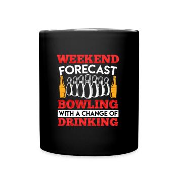 Weekend Forecast Bowling with Chance of Drinking - Full Colour Mug - black - Front
