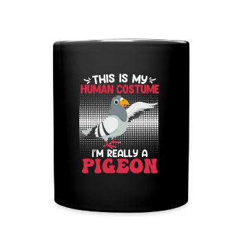 Pigeons This is my Human Costume I ́m a Pigeon - Full Colour Mug - black - Front