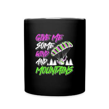 Paragliders Give me some Wind and Mountains - Full Colour Mug - black - Front