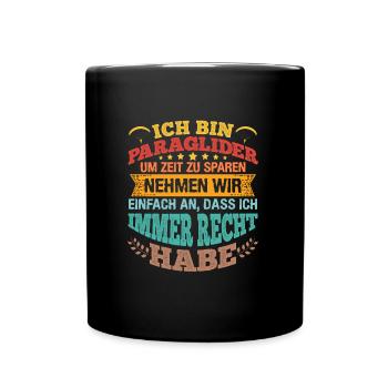 Gleitschirmflieger Ich bin Paraglider Pilot - Tasse einfarbig - Schwarz - Vorne