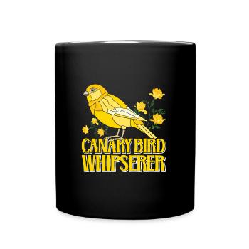 Kanarienvogel Flüsterer Canaries Whisperer - Tasse einfarbig - Schwarz - Vorne