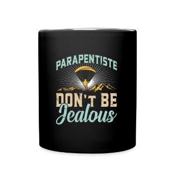 Paraglider Parapentiste Don ́t be Jealous - Full Colour Mug - black - Front