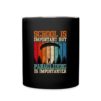 Gleitschirmfliegen School is Important Paragliding - Full Colour Mug - black - Front
