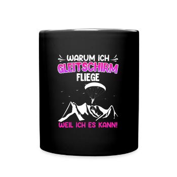 Paraglider Warum ich Gleitschirm fliege - Tasse einfarbig - Schwarz - Vorne