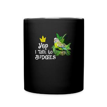 Piepmatz Yep I talk to Budgies Wellensittiche - Tasse einfarbig - Schwarz - Vorne