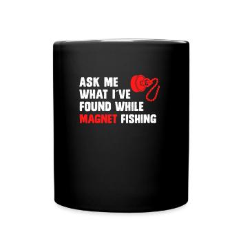 Magnetangler Frag was ich beim Magnetfischen fand - Tasse einfarbig - Schwarz - Vorne