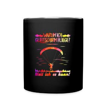 Paragleiter Warum ich Gleitschirm fliege - Tasse einfarbig - Schwarz - Vorne