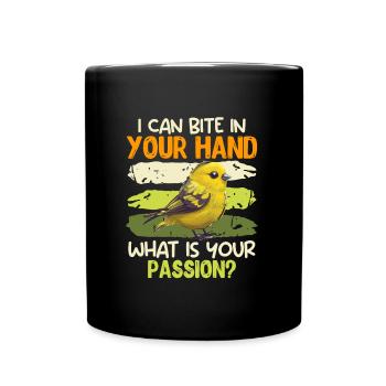 Kanarien I can bite in your Hand Leidenschaft - Tasse einfarbig - Schwarz - Vorne