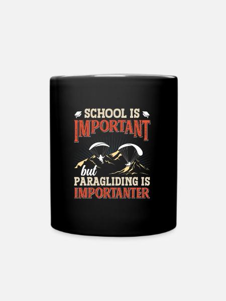 School is Important Paragliding Importanter - Tasse einfarbig - Schwarz