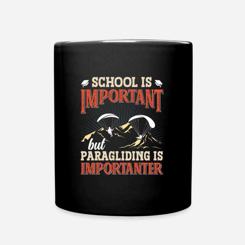 School is Important Paragliding Importanter - Tasse einfarbig - Schwarz