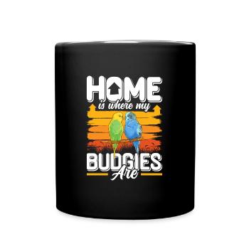 La maison est l’endroit où mes perruches sont perruches - Mug uni - noir - Devant