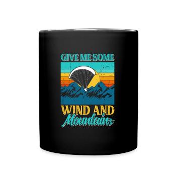 Thermal Paragliding Flight Give me Wind and Mountains - Full Colour Mug - black - Front