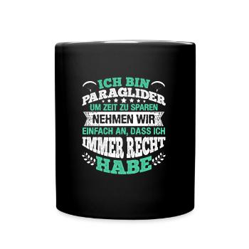 Gleitschirmflieger Ich bin Paraglider Pilot - Tasse einfarbig - Schwarz - Vorne