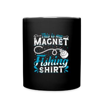 Magnetangler This is my Magnet Fishing Shirt - Tasse einfarbig - Schwarz - Vorne