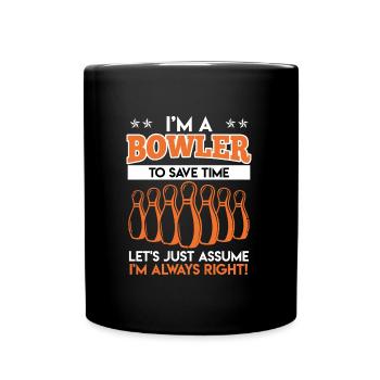 Bowling drôle Je suis Bowler Bowling - Mug uni - noir - Devant