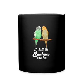 Perruche Au moins mes oiseaux perruches - Mug uni - noir - Devant