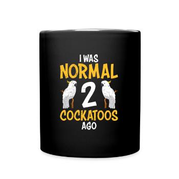 Perroquet J’étais normal avant d’avoir 2 cacatoès - Mug uni - noir - Devant