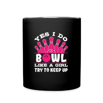 Bowlingspieler I do Bowl like a Girl Bowling Damen - Tasse einfarbig - Schwarz - Vorne