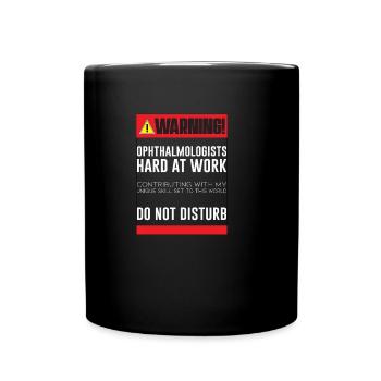 Ophthalmologists Hard At Work - White - Full Colour Mug - black - Front